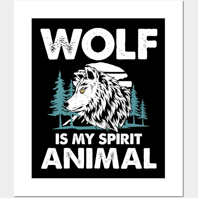 Wolf is My Spirit Animal Wall Art by AngelBeez29